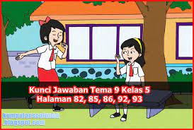 Check spelling or type a new query. Kunci Jawaban Halaman 82 85 86 92 93 Kelas 5 Tema 9 Buku Tematik Siswa Kumpulan Soal Ujian