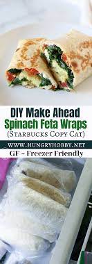 Did You Know That Starbucks Spinach Feta Egg White Wraps Are Just Reheated From Frozen Make Yo Quick Healthy Breakfast Healthy Breakfast Wraps Breakfast Wraps