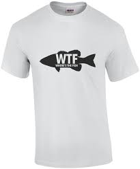 In the fishing context, such a friend is a comfortable fishing shirt. Wtf Where S The Fish Funny Fishing T Shirt