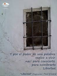 Y Por El Poder De Una Palabra Vuelvo A Vivir Naci Para Conocerte Para Nombrarte Libertad Libertad Fragmento Paul Elu Palabras Conocerte Fragmentos