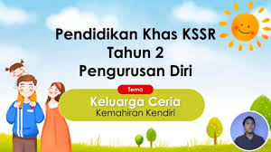 Pengertian pendidikan adalah sebagai usaha sadar dan terencana untuk mewujudkan suasana belajar dan proses pembelajaran untuk peserta didik secara aktif. Pengurusan Diri Pendidikan Khas Tahun 2 Keluarga Ceria Youtube