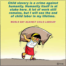 It is an international day to raise awareness and prompt action the international labour organziation (ilo) launched the world day against child labor in 2002. World Day Against Child Labour Quotes Images 2021 Theme Poster Status