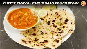 Garlic Naan Butter Paneer Masala Combo Recipe In Zomato Swiggy Style Cookingshooking Youtube Indian Food Recipes Paneer Recipes Combo Recipe