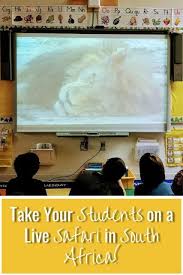 Why Yes Those Are Wild Animals In My Classroom Virtual Field Trips Elementary School Field Trip Africa Lesson Plans