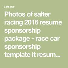 Photos Of Salter Racing 2016 Resume Sponsorship Package Race Car Sponsorship Template It Resume Cover Ra Sponsorship Package Sponsorship Sponsorship Letter
