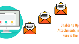Top 4 Ways To Resolve Unable To Open Pdf Attachments In Outlook