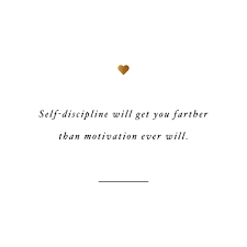 It is saying i love you too much to … (fill the blank with the area you are disciplining yourself). 31 Inspirational Quotes On Self Discipline Brian Quote