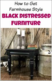 See more ideas about farmhouse chairs, redo furniture, painted furniture. How To Get Farmhouse Style Black Distressed Furniture