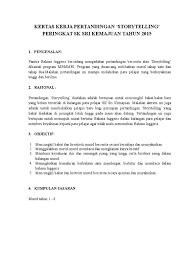 Untuk membuat story telling anda menarik anda harus memperhatikan kemampuan public speaking anda, agar cerita yang anda sampaikan bisa. Kertas Kerja Program Storytelling 2015