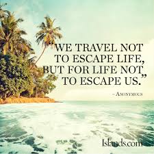 Our Favorite Travel Quotes Best Inspirational Travel Quotes Travel Quotes Graphics Islands