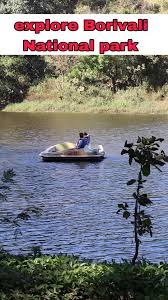 Sanjay Gandhi National Park ...