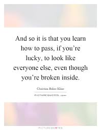Broken Inside Quotes Sayings Broken Inside Picture Quotes