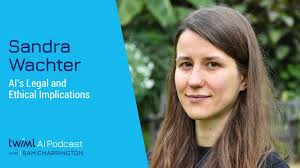 AI’s Legal and Ethical Implications with Sandra Wachter