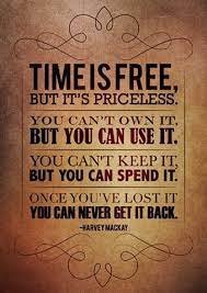 Time Is Free But It S Priceless Time Quotes Words Quotes Words