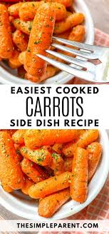 Simple Oven Roasted Carrots Recipe Carrot Recipes Carrot Recipes Side Dishes Cooked Carrots