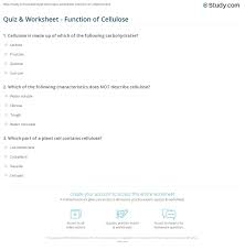 It's time to break out a bit more of the science behind biology, with a few questions relating to the finer points of biology, the kind of stuff you'd find under the microscope, for example. Quiz Worksheet Function Of Cellulose Study Com