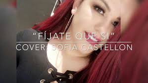 Fijate Que Si: Sofia Castellon