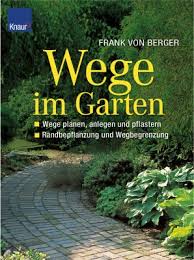 Diy gartenwege, wie sie sich in unserer anwendung ideen für gartenwege machen. Wege Im Garten Wege Planen Anlegen Und Pflastern Frank Von Berger Buch Gebraucht Kaufen A02icnrl01zze