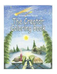 I am part of a beautiful world. Buy The Creator Coloring Book Knowing God Series Book Online At Low Prices In India The Creator Coloring Book Knowing God Series Reviews Ratings Amazon In
