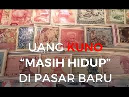Uang Kuno Masih Hidup Di Pasar Baru Youtube