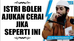 Hukum gugat cerai dan artinya: Syarat Istri Boleh Minta Cerai Ustadz Dr Khalid Basalamah Ma Youtube