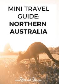Mini Travel Guide Australia S Northern Territory Australia Travel Northern Territory Australia