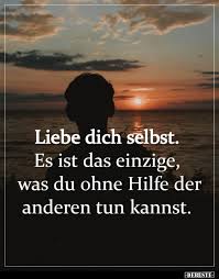 Dich zu lieben ist nicht schwer. Liebe Dich Selbst Es Ist Das Einzige Was Du Ohne Lustige Bilder Spruche Witze Echt Lustig