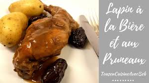 Lapin A La Biere Et Aux Pruneaux Tousencuisineavecseb Youtube