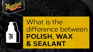 Ask Meguiars What Is The Difference Between Car Polish Wax Sealant