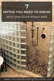 7 Myths About Glass Block Showers Glass Block Shower Glass Block Shower Wall Bathrooms Remodel