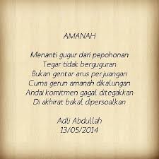 Mulai dari romantis, bikin baper, sedih, menyentuh hati, islami, bertepuk sebelah tangan, cinta dalam diam. Adli Abdullah Puisi Pendek Amanah Amanah Tanggungjawab