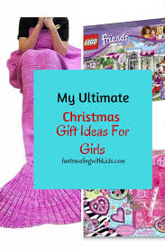 69 unique christmas presents that you haven't thought of yet. My Ultimate Christmas Gift Ideas For Girls Age 5 To 10 Fun Traveling With Kids