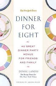 Get the recipe for turkey tacos ». Dinner For Eight 40 Great Dinner Party Menus For Friends And Family By Denise Landis