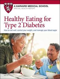 Are you trying to keep within the guidelines on amounts of carbohydrates, fiber, calories and cholesterol? Healthy Eating For Type 2 Diabetes Harvard Health