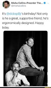 Neil jordan's historical biopic of irish revolutionary michael collins, the man who led a guerrilla war against the uk, helped negotiate the creation of the irish free state, and led the national army during the irish civil war. Misha Collins Preorder The It S Dicksijr S Birthday Not Only Is He A Great Supportive Friend He S Ergonomically Designed Happy Ifunny Funny Supernatural Memes Supportive Friends Misha Collins