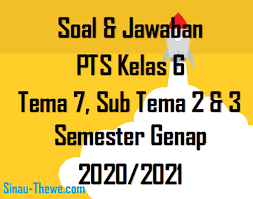 Surat pribadi adalah surat yang isinya bersifat kekeluargaan, persahabatan, dan perkenalan. Soal Jawaban Pts Kelas 6 Sd Tema 7 Sub Tema 2 3 Semester Genap 2020 2021 Sinau Thewe Com