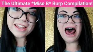Miss b burping