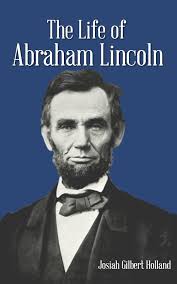Amazon.com: The Life of Abraham Lincoln eBook : Holland, Josiah Gilbert,  Reese, Cam: Tienda Kindle