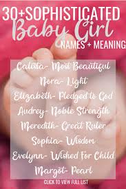 It is a feminine proper name with a double origin. Sophisticated Baby Girl Name Ideas Swaddles N Bottles