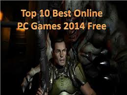 Every year, we publish a new version of the pc gamer top 100, a list of the best pc games from throughout time that we think you'll enjoy right now. Ppt Top 10 Best Online Pc Games 2014 Free Powerpoint Presentation Free Download Id 1501613