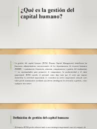El capital humano es el valor dado a las capacidades del personal que labora en una empresa, es características del capital humano. Que Es La Gestion Del Capital Humano 1 Gestion Del Talento Gestion De Recursos Humanos
