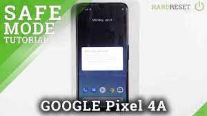 On the screen, you might need to tap restart. Safe Mode Google Pixel 4a How To Hardreset Info