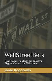 Explore the r/wallstreetbets subreddit on imgur, the best place to discover awesome images and gifs. Wallstreetbets How Boomers Made The World S Biggest Casino For Millennials Rogozinski Jaime 9798606685684 Amazon Com Books