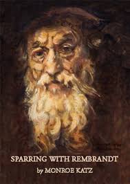 Amazon.com: Sparring with Rembrandt eBook : Katz, Monroe: Kindle Store