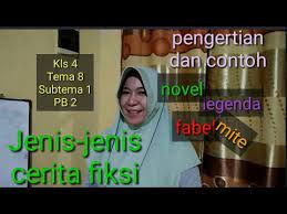Jenis Jenis Cerita Fiksi Kls 4 Tema 8 Subtema 1 Pb 2 Youtube