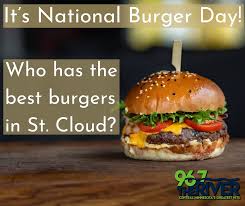 Celebrate national hamburger day with a big ol' burger cookout at home with the. National Burger Day The Best Burger Places In St Cloud