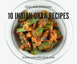I've been on a major indian food kick lately, so i thought i'd share the ten recipes that i find myself making again and again. 10 Indian Okra Recipes Anto S Kitchen