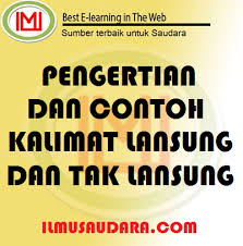 Check spelling or type a new query. Pengertian Dan Contoh Kalimat Langsung Dan Kalimat Tak Langsung Beserta Struktur Kalimat Langsung Dan Kalimat Tak Langsung