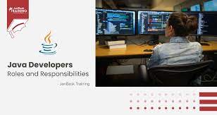 Java Developer Roles And Responsibilities - A Complete Outlook