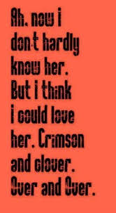Tommy James And The Shondells Crimson And Clover Lyrics To Live By Music Quotes Favorite Lyrics